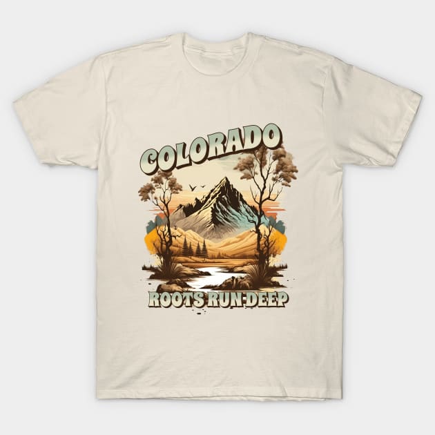 Colorado Roots Run Deep Mountain Nature Outdoors Retro Vintage Adventure Traveling T-Shirt by Awesome Soft Tee